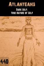 Feature thumb dark self true nature of self atlanteans part 440