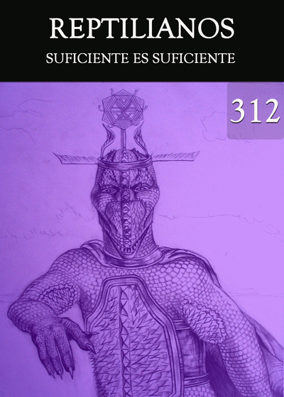 Full suficiente es suficiente reptilianos parte 312