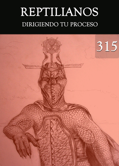 Full dirigiendo tu proceso reptilianos parte 315