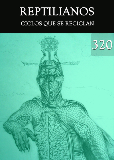 Full ciclos que se reciclan reptilianos parte 320