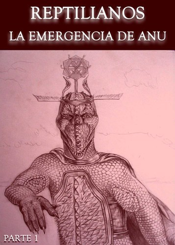 Full reptilianos 01 la emergencia de anu