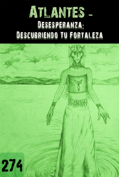 Full desesperanza descubriendo tu fortaleza atlantes parte 274