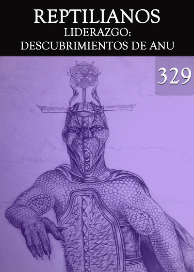 Full liderazgo descubrimientos de anu reptilianos parte 329