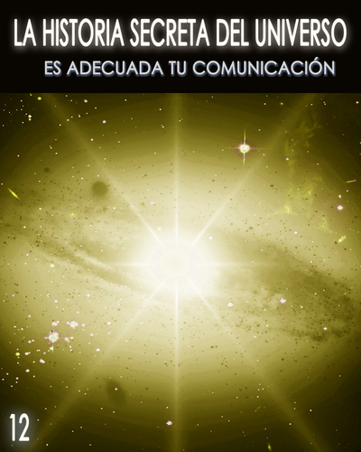 Full es adecuada tu comunicacion la historia secreta del universo