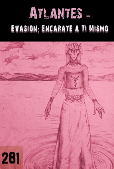 Full evasion encarate a ti mismo atlantes parte 281