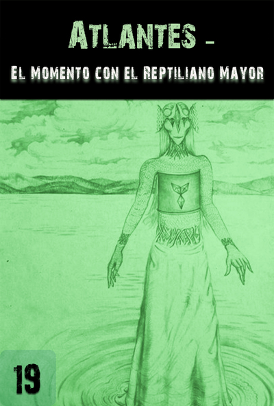 Full atlantes el momento con el reptiliano mayor parte 19