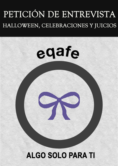 Full peticion de entrevista halloween celebraciones y juicios