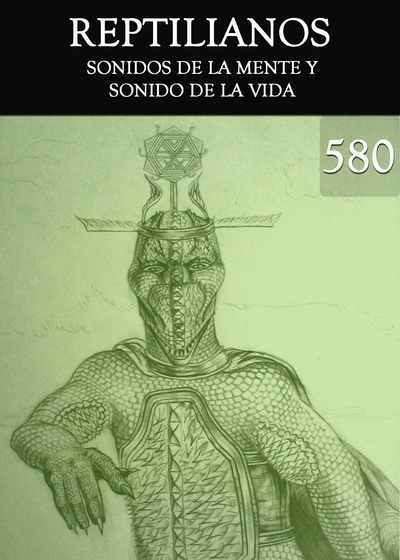 Full sonidos de la mente y sonido de la vida reptilianos parte 580