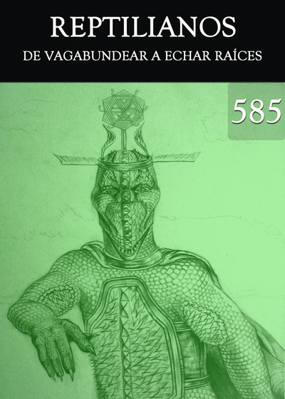 Full de vagabundear a echar raices reptilianos parte 584