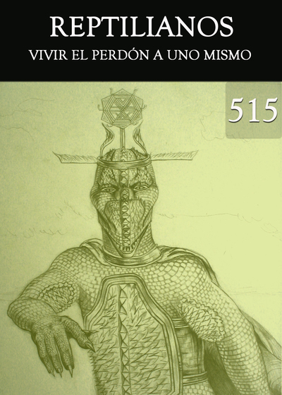 Full vivir el perdon a uno mismo reptilianos parte 515