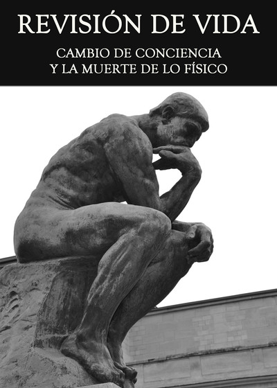 Full cambio de conciencia y la muerte de lo fisico revision de vida