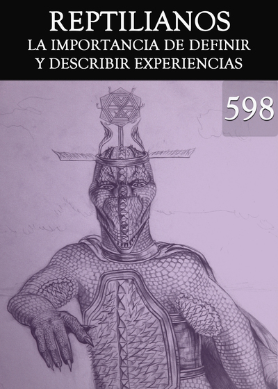 Full la importancia de definir y describir experiencias reptilianos parte 598