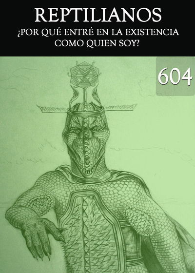 Full por que entre en la existencia como quien soy reptilianos parte 604