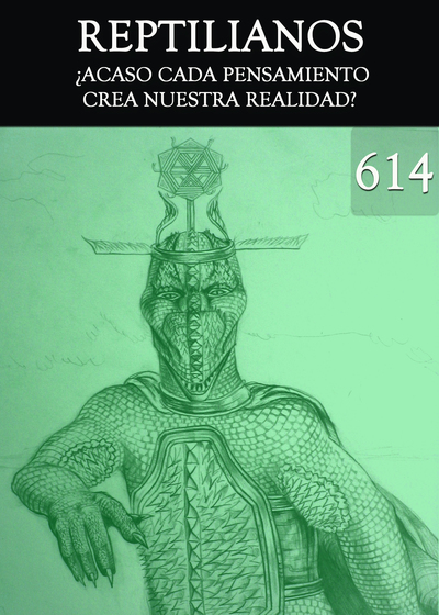 Full acaso cada pensamiento crea nuestra realidad reptilianos parte 614