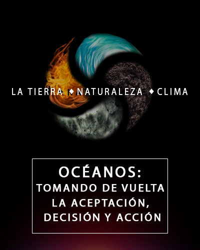 Full oceanos tomando de vuelta la aceptacion decision y accion la tierra naturaleza y clima