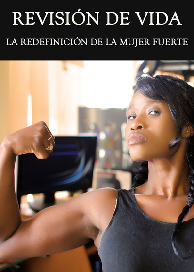 Full la redefinicion de la mujer fuerte revision de vida