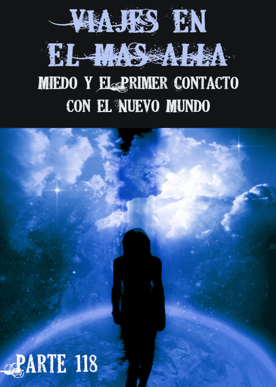 Full miedo y el primer contacto con el nuevo mundo viajes en el mas alla parte 118