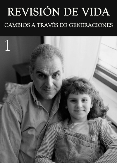 Full cambios a traves de generaciones parte 1 revision de vida