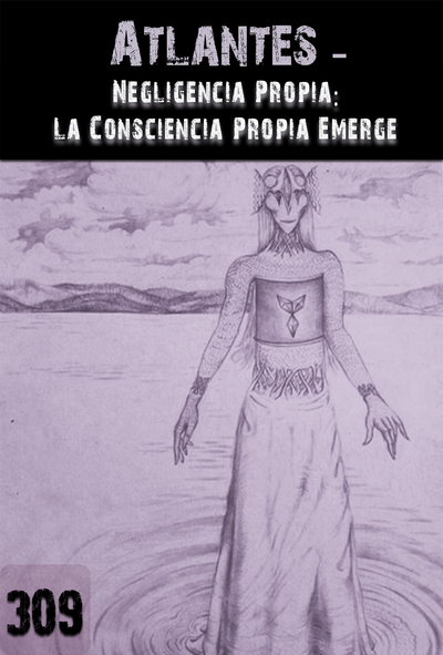 Full negligencia propia la consciencia propia emerge atlantes parte 309