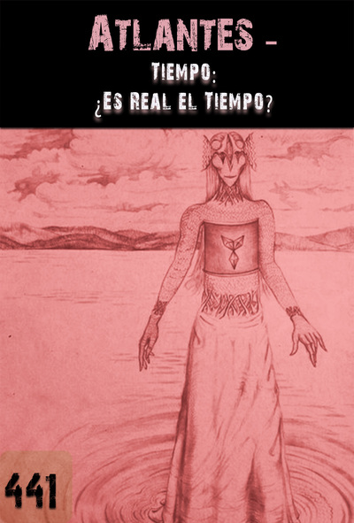 Full tiempo es real el tiempo atlantes parte 441