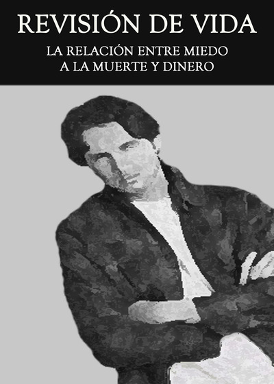 Full la relacion entre miedo a la muerte y dinero revision de vida