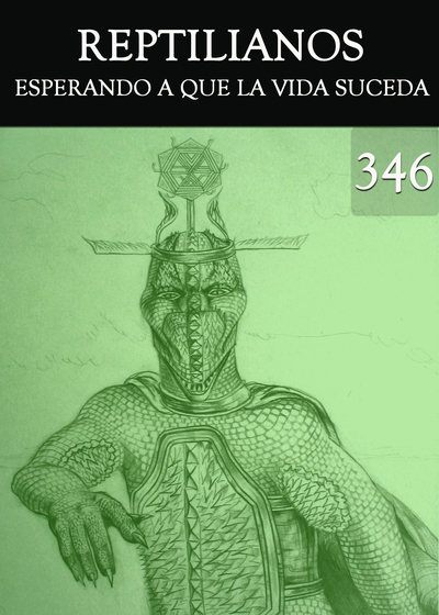 Full esperando a que la vida suceda reptilianos parte 346