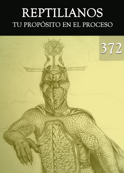 Full tu proposito en el proceso reptilianos parte 372