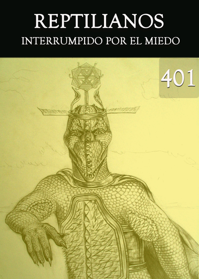 Full interrumpido por el miedo reptilianos parte 401