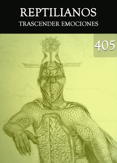 Full trascender emociones reptilianos parte 405