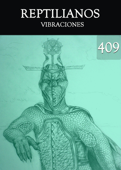 Full vibraciones reptilianos parte 409