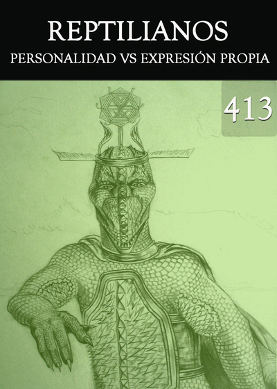 Full personalidad vs expresion propia reptilianos parte 413