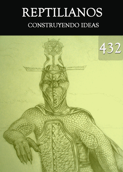 Full construyendo ideas reptilianos parte 432