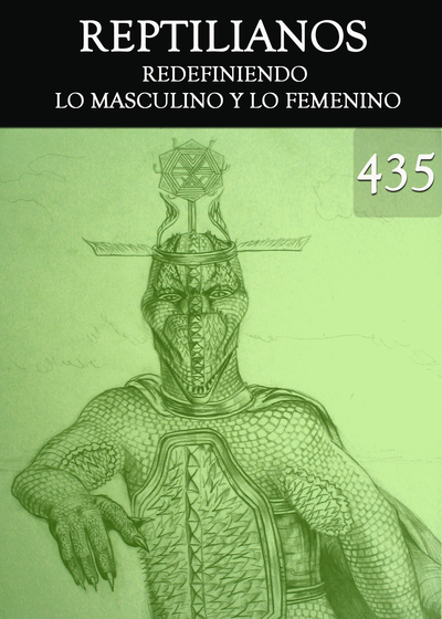 Full redefiniendo lo masculino y lo femenino reptilianos parte 435