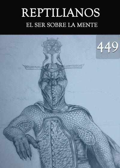 Full el ser sobre la mente reptilianos parte 449