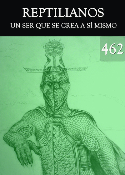 Full un ser que se crea a si mismo reptilianos parte 462