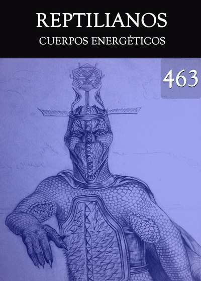 Full cuerpos energeticos reptilianos parte 463