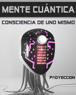 Feature thumb proyeccion mente cuantica consciencia de uno mismo