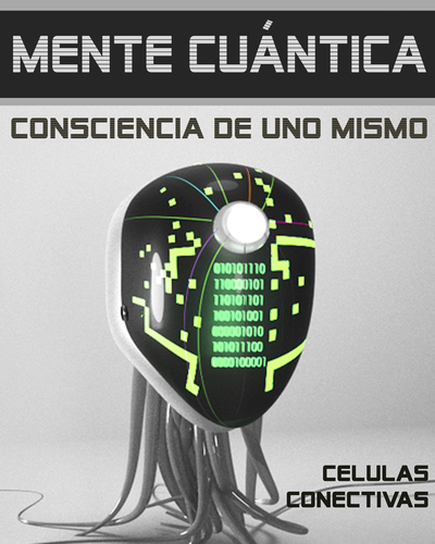 Full celulas conectivas mente cuantica consciencia de uno mismo