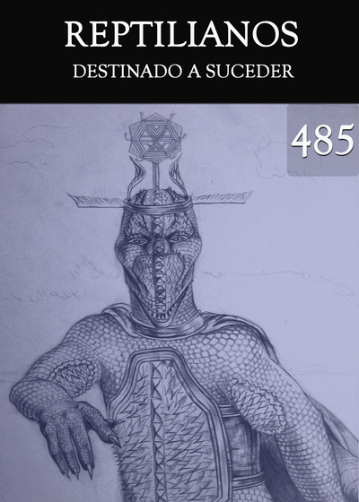 Full destinado a suceder reptilianos parte 485