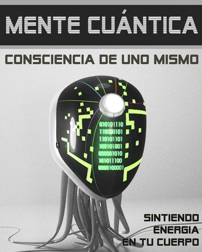 Full sintiendo energia en tu cuerpo mente cuantica consciencia de uno mismo