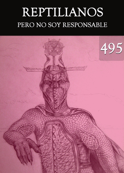 Full pero no soy responsable reptilianos parte 495