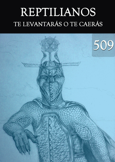 Full te levantaras o te caeras reptilianos parte 509