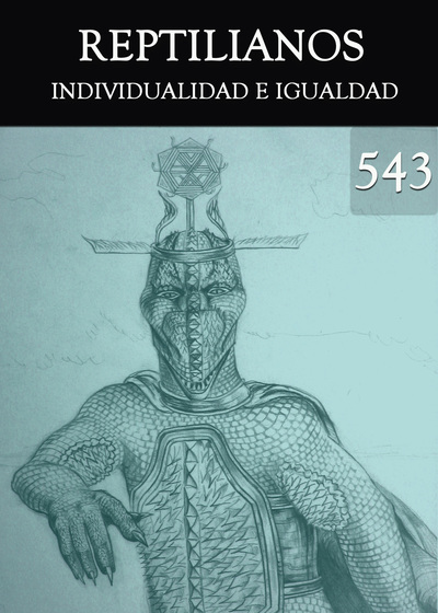 Full individualidad e igualdad reptilianos parte 543