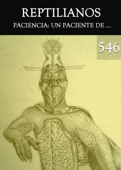 Full paciencia un paciente de reptilianos parte 546