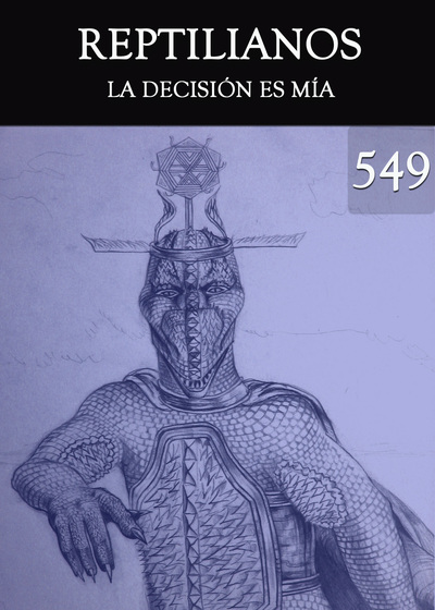 Full la decision es mia reptilianos parte 549