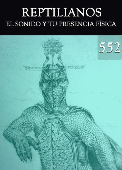 Full el sonido y tu presencia fisica reptilianos parte 552