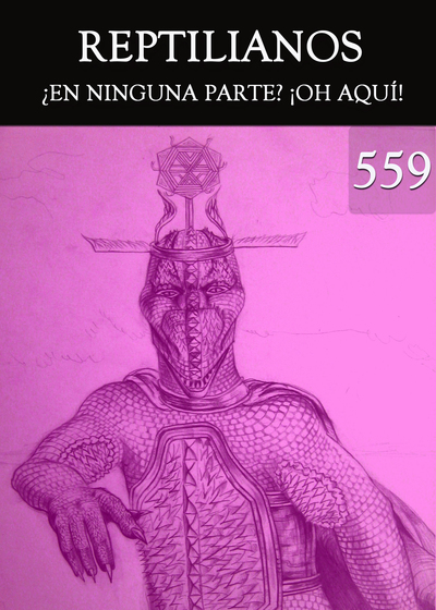 Full en ninguna parte oh aqui reptilianos parte 559