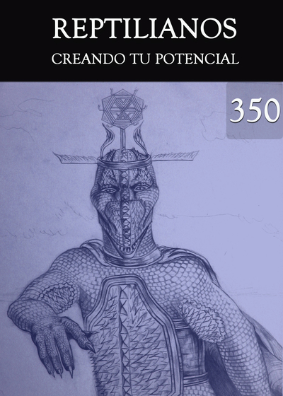 Full creando tu potencial reptilianos parte 350