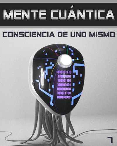 Full mente cuantica consciencia de uno mismo paso 7