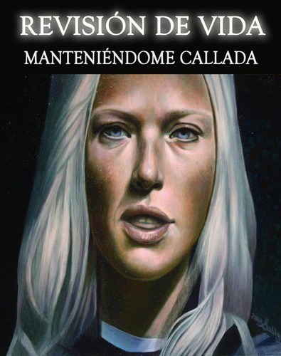 Full revision de vida manteniendome callada